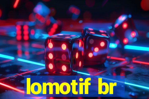 lomotif br